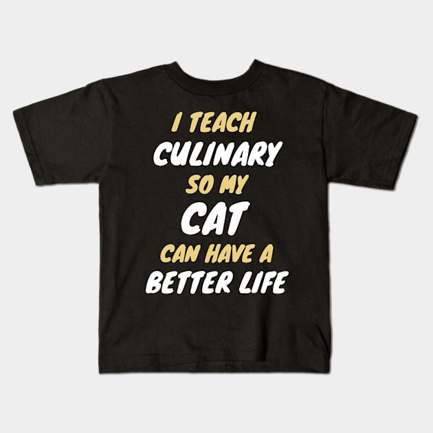 culinary teacher cat owner Kids T-Shirt by SnowballSteps